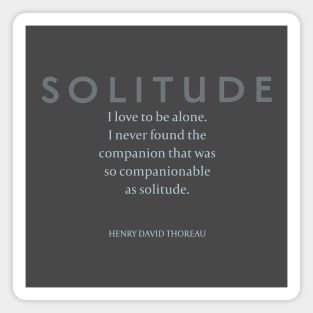 Solitude: Henry David Thoreau on Companionable Solitude Magnet